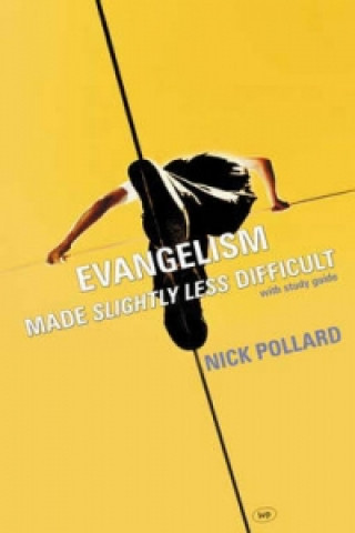 Könyv Evangelism Made Slightly Less Difficult Nick Pollard