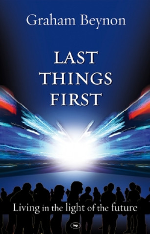 Kniha Last Things First Graham Beynon