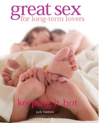 Kniha Great Sex for Long-term Lovers Judy Bastyra