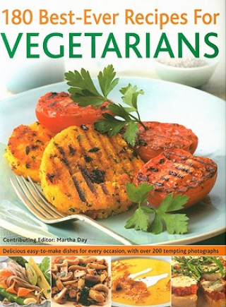Carte 180 Best-ever Recipes for Vegetarians Martha Day