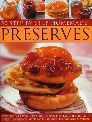 Kniha 50 Step-by-step Home Made Preserves Maggie Mayhew