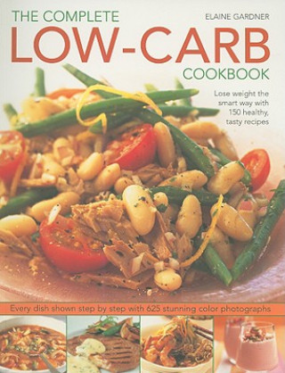 Kniha Complete Low-carb Cookbook Elaine Gardner