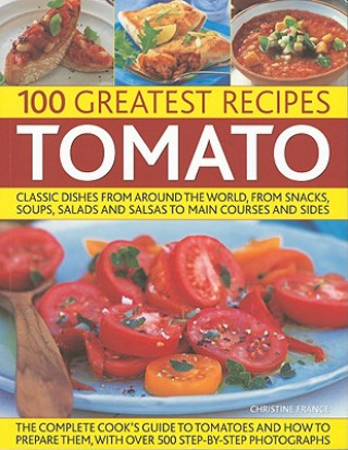 Książka 100 Greatest Tomato Recipes Christine France