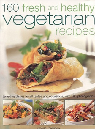 Книга 160 Fresh and Healthy Vegetarian Recipes Valerie Ferguson