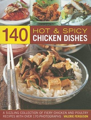 Carte 140 Hot and Spicy Chicken Dishes Valerie Ferguson