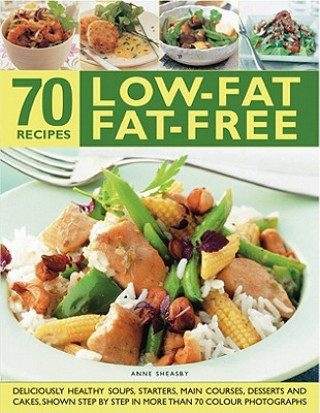 Knjiga 70 Low-fat Fat-free Recipes Anne Sheasby