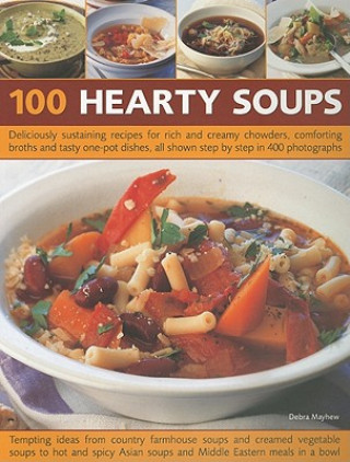 Knjiga 100 Hearty Soups Debra Mayhew