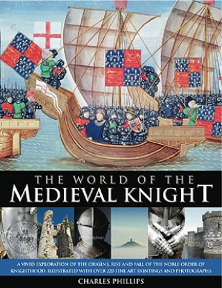 Könyv World of the Medieval Knight Charles Phillps