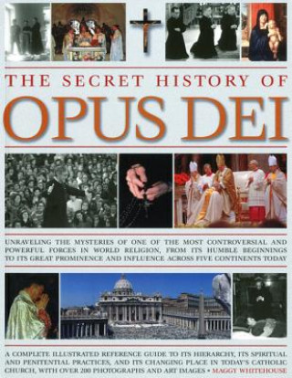 Carte Secret History of Opus Dei Maggie Whitehouse