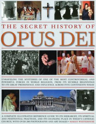 Knjiga Secret History of Opus Dei Maggie Whitehouse