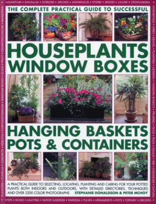 Книга Complete Guide to Successful Houseplants, Window Boxes, Hanging Baskets, Pots and Containers 