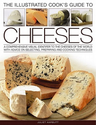 Carte Illustrated Cook's Guide to Cheeses Kate Whiteman