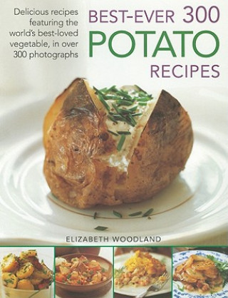 Book Best Ever 300 Potato Recipes Elizabeth Woodland