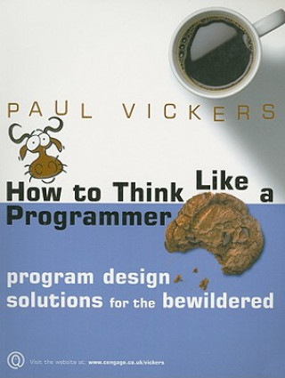 Kniha How to Think Like a Programmer P Vickers