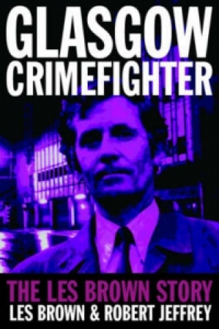 Kniha Glasgow Crimefighter Les Brown