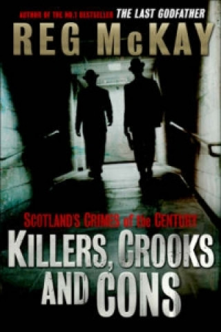 Kniha Killers, Crooks and Cons Reg McKay