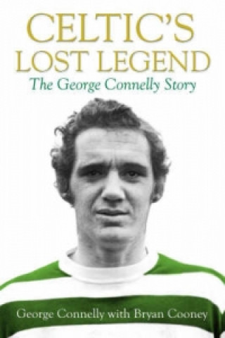 Könyv Celtic's Lost Legend George Connelly