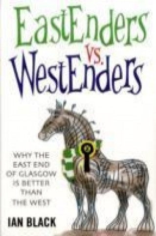 Carte Eastenders vs Westenders and Westenders vs Eastenders Ian Black