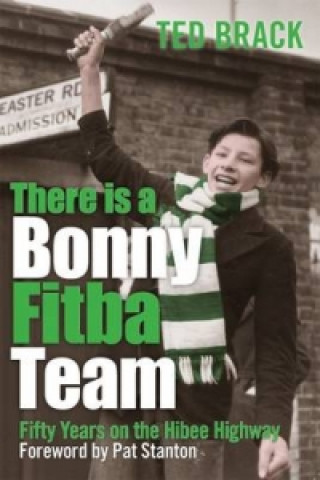 Kniha There is a Bonny Fitba Team Ted Brack