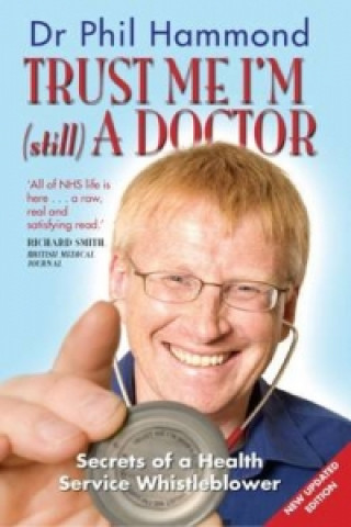 Kniha Trust Me, I'm (Still) a Doctor Dr Phil Hammond