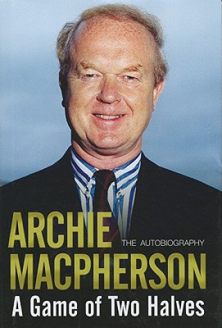 Книга Game of Two Halves Archie Macpherson