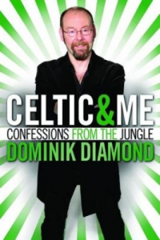 Libro Celtic & Me Dominik Diamond