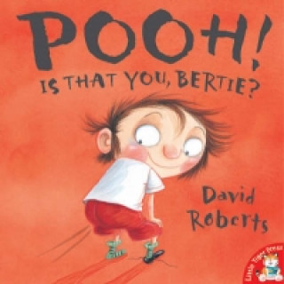 Carte Pooh! Is That You, Bertie? David Roberts