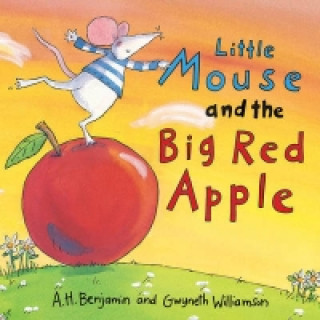 Carte Little Mouse and the Big Red Apple A H Benjamin