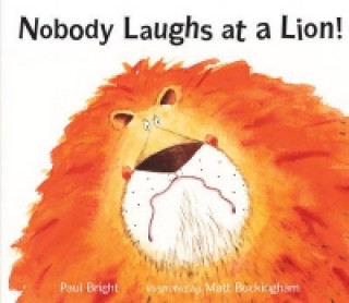 Książka Nobody Laughs at a Lion! Paul Bright