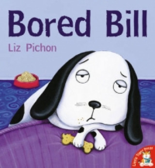 Kniha Bored Bill Liz Pichon