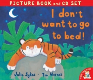 Carte I Don't Want to Go to Bed! Julie Sykes