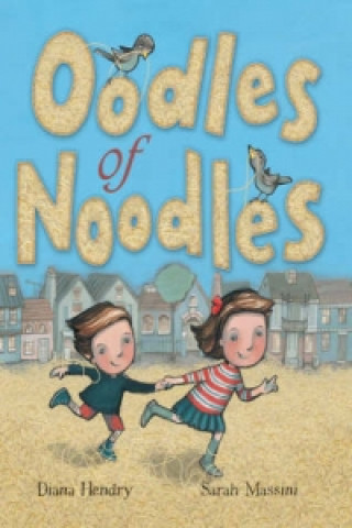 Könyv Oodles of Noodles Diana Hendry