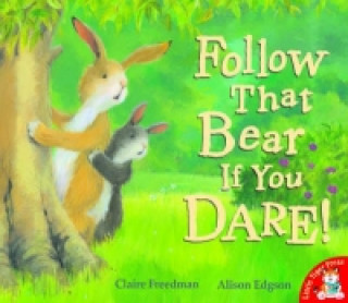 Kniha Follow That Bear If You Dare! Claire Freedman