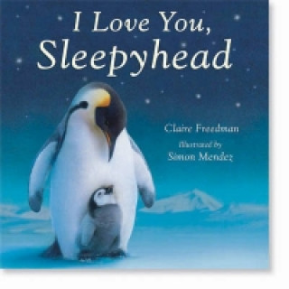 Kniha I Love You, Sleepyhead Claire Freedman