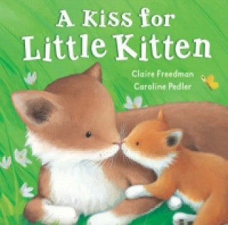 Könyv Kiss for Little Kitten Claire Freedman