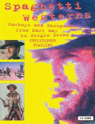 Kniha Spaghetti Westerns Christopher Frayling