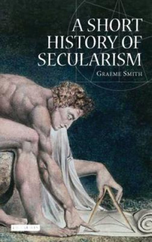 Kniha Short History of Secularism Graeme Smith