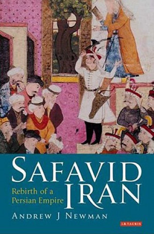 Książka Safavid Iran AndrewJ Newman