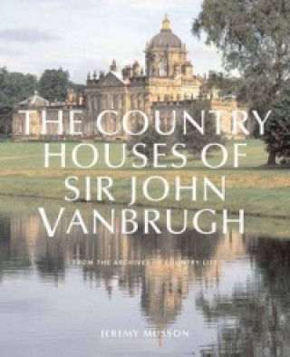 Kniha Country Houses of John Vanbrugh Jeremy Musson