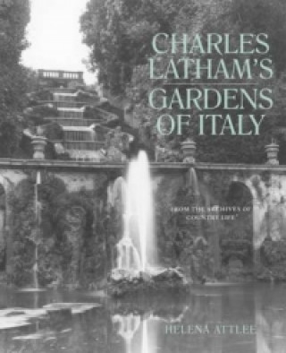 Kniha Charles Latham's Gardens of Italy Helena Attlee