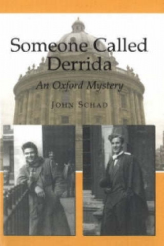 Książka Someone Called Derrida John Schad