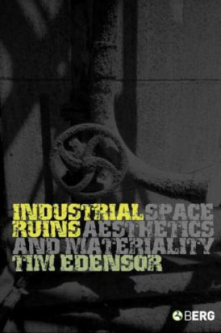 Carte Industrial Ruins Tim Edensor