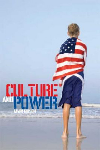 Könyv Culture and Power Mark Gibson