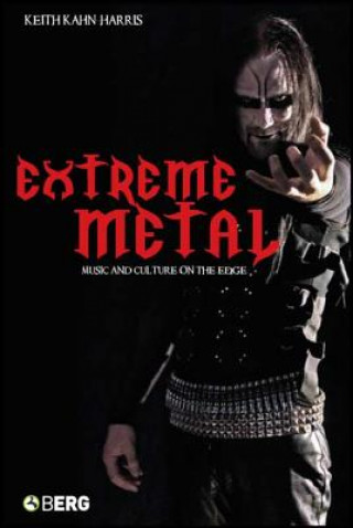 Kniha Extreme Metal Keith Kahn-Harris