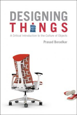 Knjiga Designing Things Prasad Boradkar