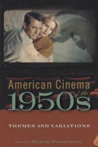 Kniha American Cinema of the 1950s Murray Pomerance