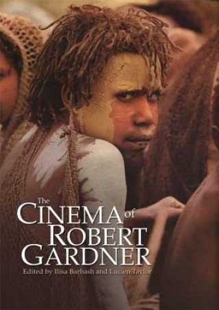 Könyv Cinema of Robert Gardner Ilisa Barbash