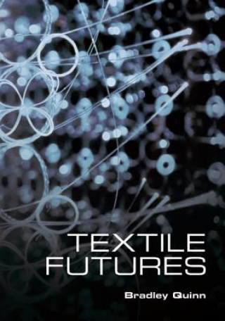 Könyv Textile Futures Bradley Quinn