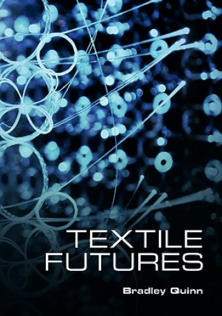 Kniha Textile Futures Bradley Quinn