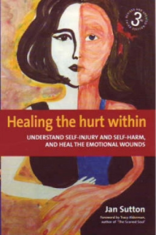 Carte Healing the Hurt Within 3rd Edition Jan Sutton